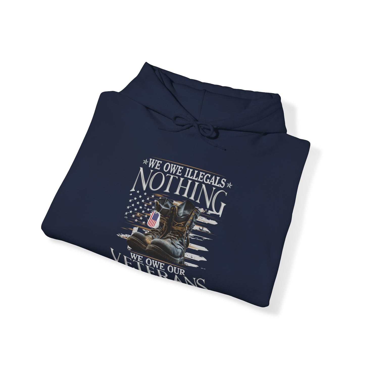 We owe illegals nothing, we owe our veterans everything - Unisex Hoodie - Premium Hoodie from Printify - Just $44.97! Shop now at Grizzly Creek Apparel