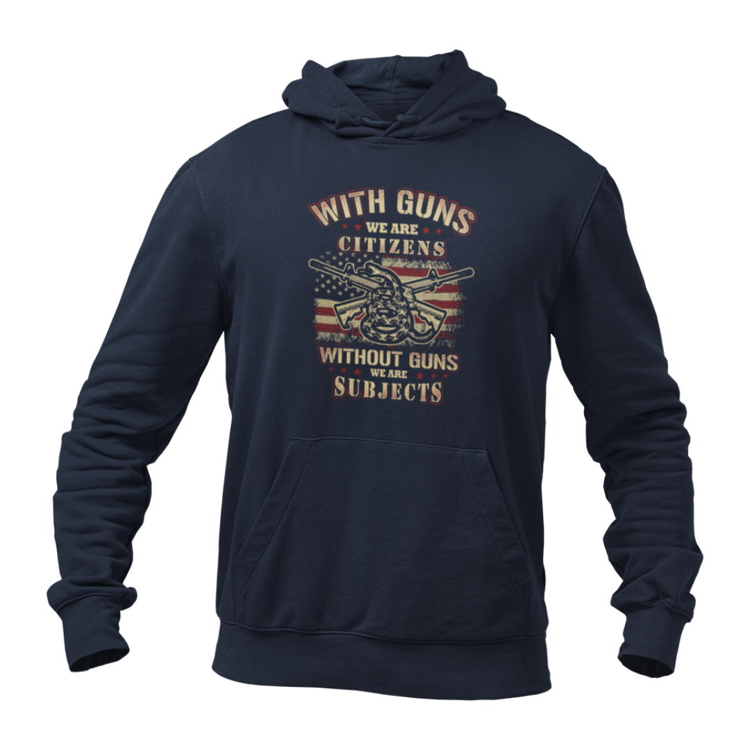 With guns we are citizens without guns we are subjects Unisex Hoodie - Premium Hoodie from Grizzly Creek Apparel - Just $44.97! Shop now at Grizzly Creek Apparel