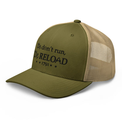 We Don't Run, We Reload - Yupoong 6606 Trucker Cap (In Black) - Premium Trucker Hat from Grizzly Creek Apparel - Just $32.97! Shop now at Grizzly Creek Apparel